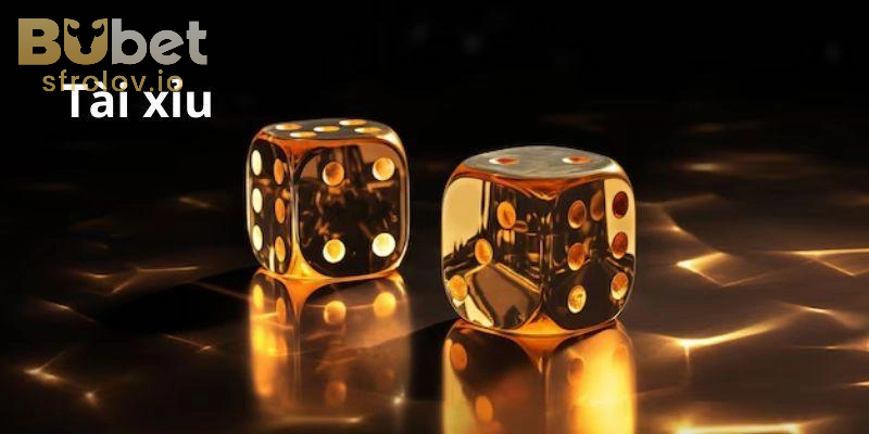 Tài Xỉu BUBET – Đặt Cược Chuẩn, Thắng Lớn Mỗi Lần Chơi 2025 3 Mẹo chơi Tài Xỉu Online nhận lợi nhuận lớn