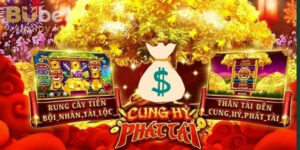 Nổ Hũ Cung Hỷ Phát Tài BUBET